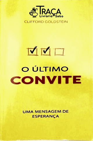 O Último Convite - Uma Mensagem de Esperança