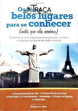 Os Mais Belos Lugares para Se Conhecer (antes Que Eles Acabem)