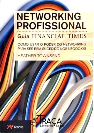 Networking Profissional - Guia Financial Times