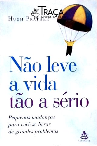 Não Leve a Vida Tão a Sério