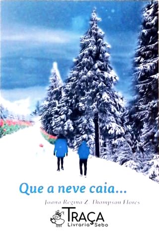 Que a Neve Caia...