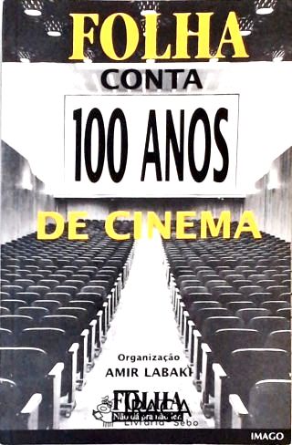 Folha Conta 100 Anos De Cinema