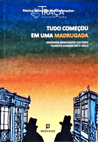 Tudo Começou em uma Madrugada