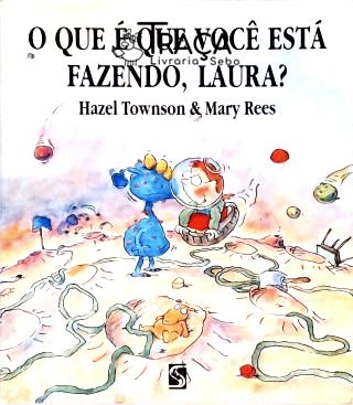 O Que É Que Você Está Fazendo Laura?