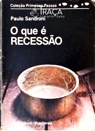 O Que É Recessão