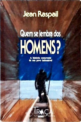 Quem Se Lembra dos Homens