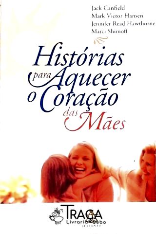 Histórias para Aquecer o Coração das Mães
