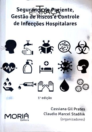Segurança do Paciente, Gestão de Riscos e Controle das Infecções Hospitalares