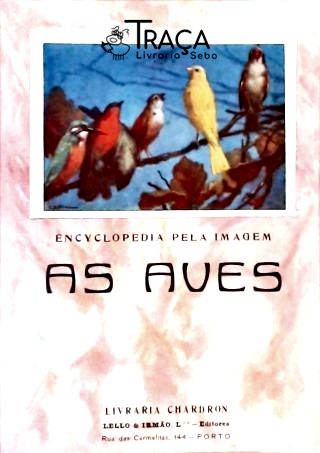 Encyclopedia Pela Imagem - as Aves