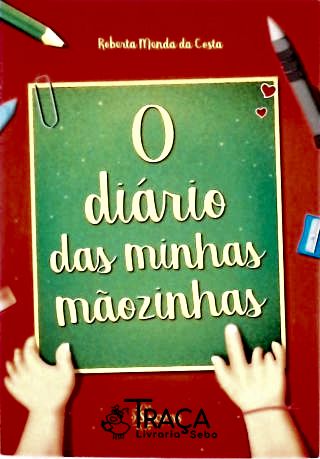 O Diário das Minhas Mãozinhas