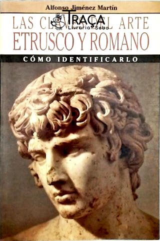 Las Claves Del Arte Etrusco Y Romano