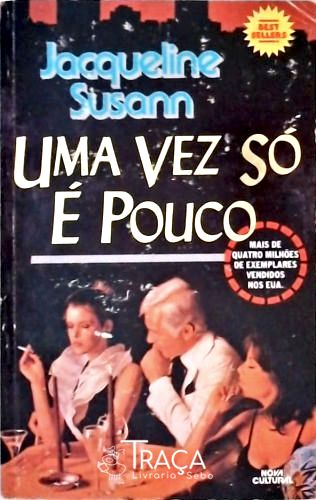 Uma Vez Só É Pouco