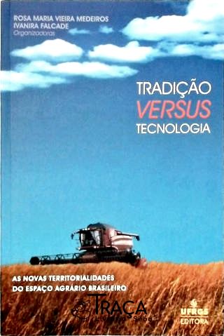 Tradição Versus Tecnologia
