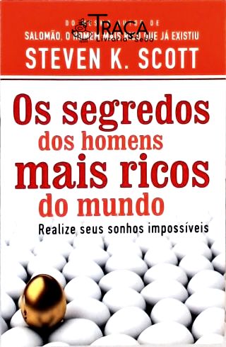 Os Segredos dos Homens Mais Ricos do Mundo