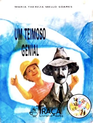 Um Teimoso Genial