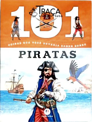 101 Coisas Que Você Deveria Saber Sobre Piratas