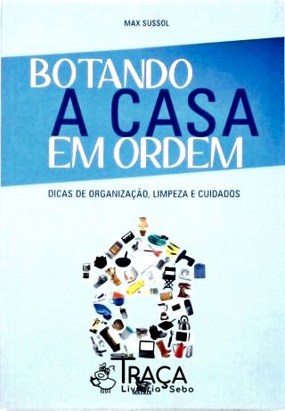 Botando a Casa em Ordem