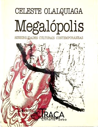 Megalópolis - Sensibilidades Culturais Contemporâneas