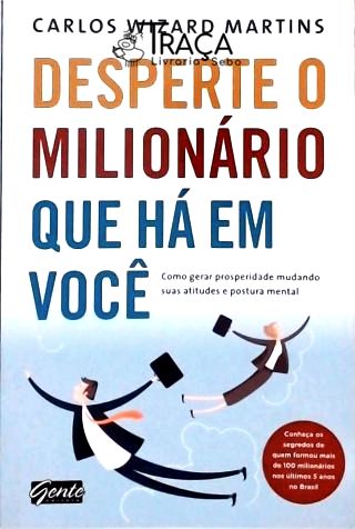 Desperte o Milionário Que Há em Você