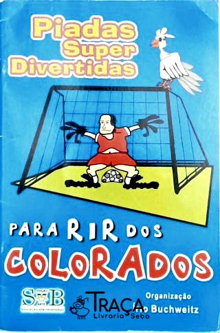 Piadas Super Divertidas para Rir dos Colorados