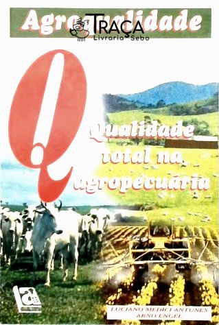Agroqualidade - Qualidade Total Na Agropecuária