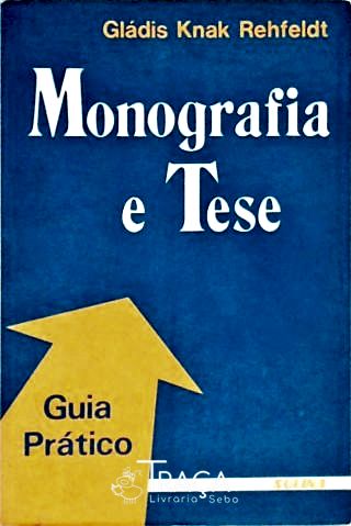 Monografia e Tese - Guia Prático