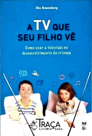 A Tv Que Seu Filho Vê