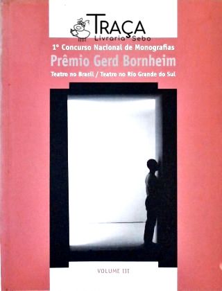 1º Concurso Nacional de Monografias: Prêmio Gerd Bornheim - Vol. 3