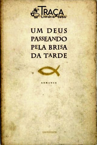 Um Deus Passeando Pela Brisa Da Tarde