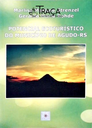 Potencial Ecoturístico do Município de Agudo Rs