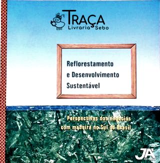 Reflorestamento e Desenvolvimento Sustentável