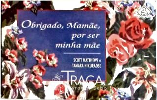 Obrigado Mamãe por Ser Minha Mãe