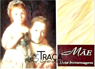 Mãe Uma Homenagem