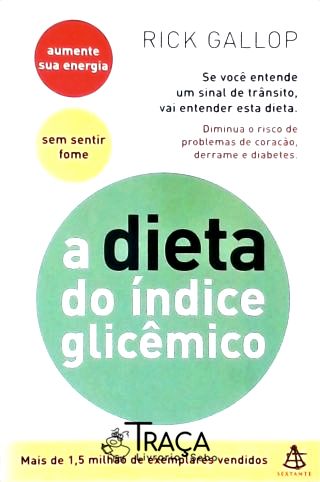 A Dieta do Índice Glicêmico