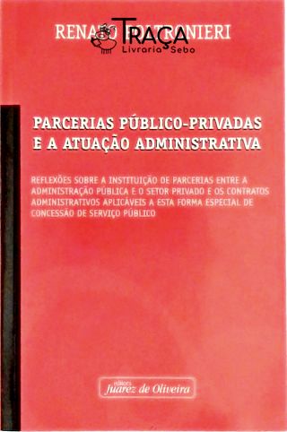 Parcerias Público-privadas e a Atuação Administrativa