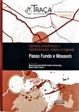 Agentes Econômicos e Reestruturação Urbana e Regional