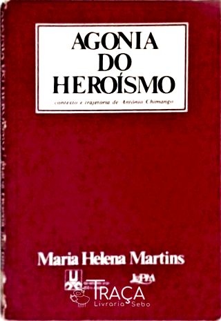 Agonia do Heroísmo