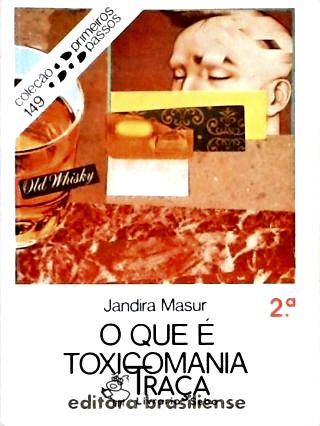 O Que É Toxicomania