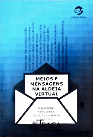Meios e Mensagens Na Aldeia Virtual
