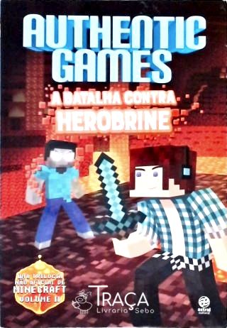 Authentic Games - a Batalha Contra Herobrine