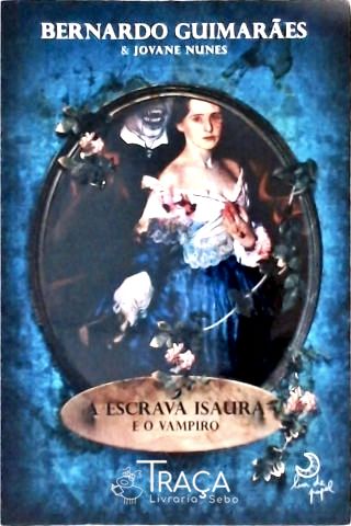 A Escrava Isaura E O Vampiro