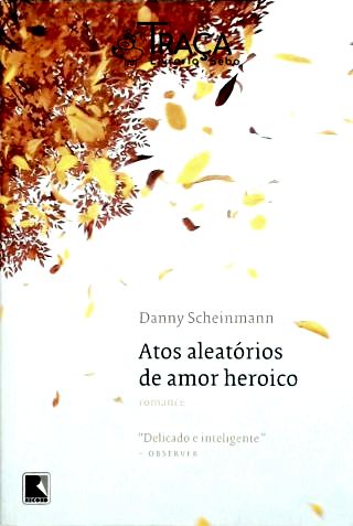 Atos Aleatórios De Amor Heroico