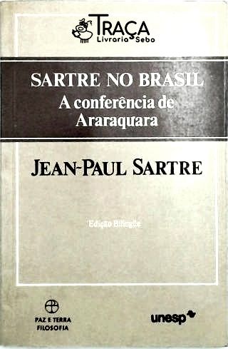 Sartre No Brasil - a Conferência de Araraquara