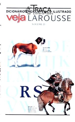 Dicionario Enciclopedico Ilustrado - Veja Larousse - Vol. 20