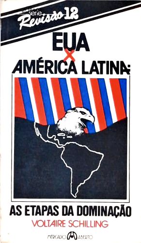 Eua X América Latina - as Etapas da Dominação