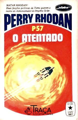 Perry Rhodan P57 - o Atentado