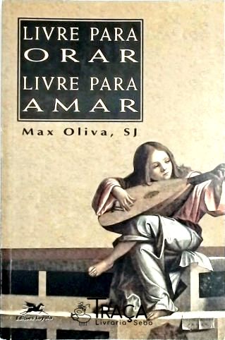 Livre para Orar, Livre para Amar