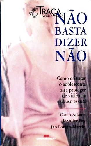 Não Basta Dizer Não