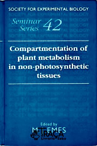 Compartmentation Of Plant Metabolism In Non-photosynthetic Tissues