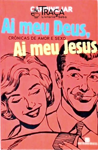 Ai Meu Deus, Ai Meu Jesus